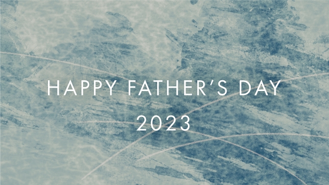 HAPPY FATHER'S DAY 2023